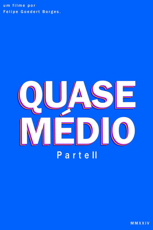 Quase Médio - Part 2