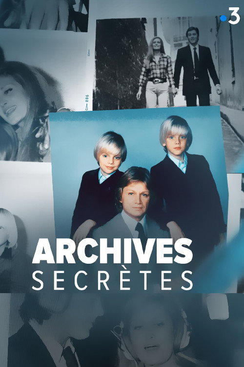 Archives Secr&egrave;tes Dans L'Intimit&eacute; De Nos Idoles电影海报
