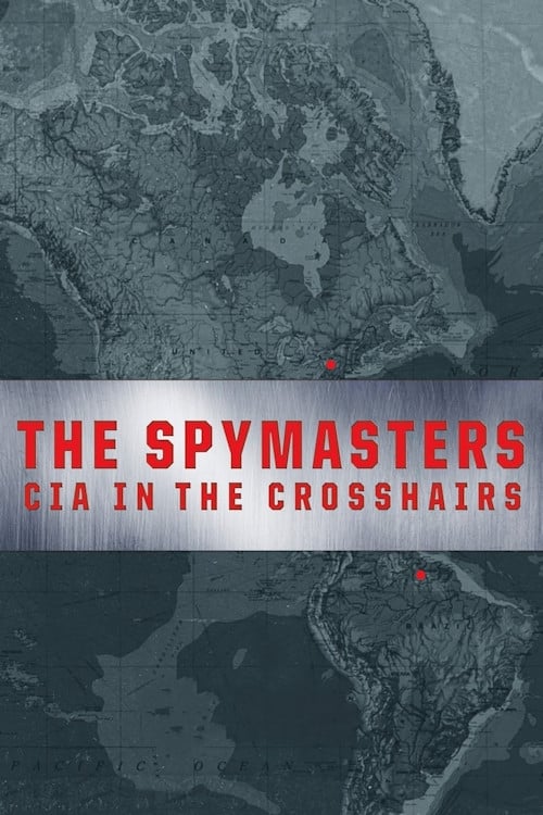 The+Spymasters%3A+CIA+in+the+Crosshairs