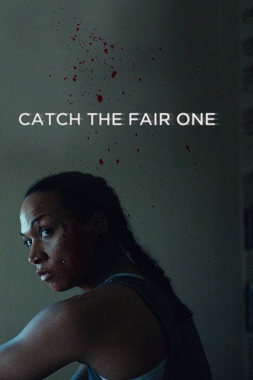 Watch Catch the Fair One (2022) Full Movie Online Free