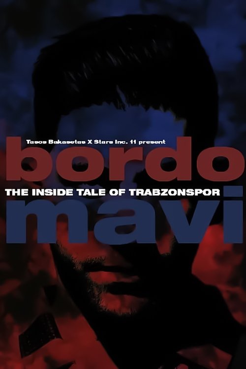 Bordo Mavi: The Inside Tale of Trabzonspor Poster