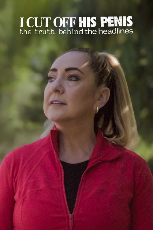 Eu Cortei o Membro Dele - A Verdade por Tr&aacute;s das Manchetes海报
