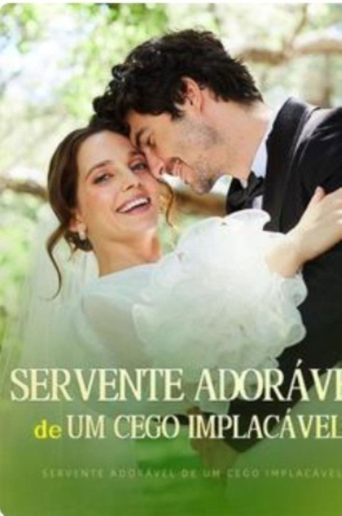 Servente Adoravel de um Cego Implacavel电影海报