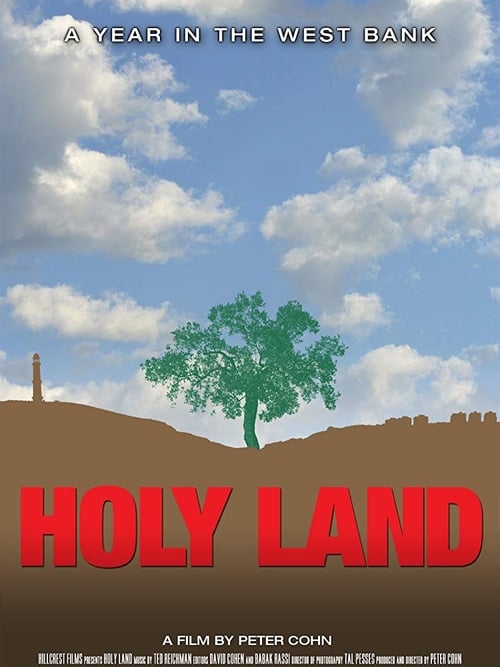 Holy Land: A Year in the West Bank 2014