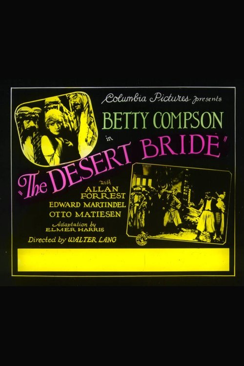The Desert Bride (1928) 1928 The Desert Bride videa magyarul online