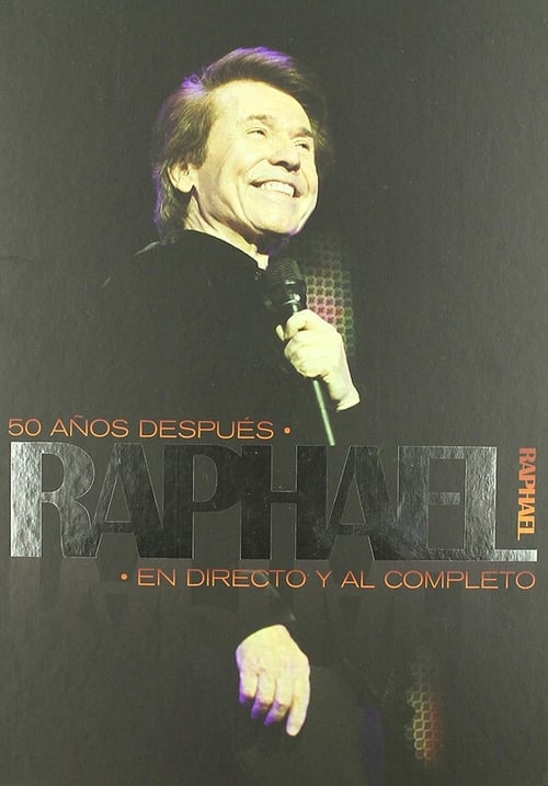 Raphael: 50 años después - En directo y al completo Poster