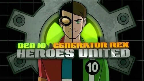 Ben 10/Gen Rex: Helden verenigd poster watch Ben 10/Gen Rex: Helden verenigd now