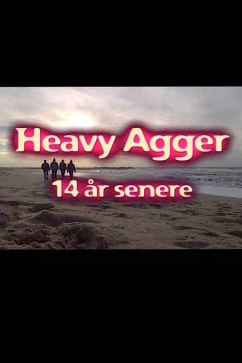 Regarder Heavy Agger - 14 år senere (1999) le film en streaming complet en ligne