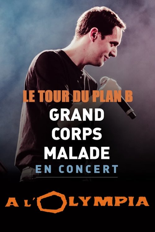 Grand Corps Malade - Le tour du plan B