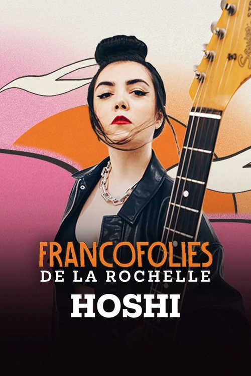 Hoshi aux Francofolies 2025 Poster