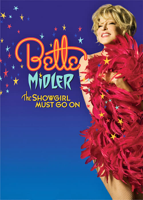 Bette+Midler%3A+The+Showgirl+Must+Go+On