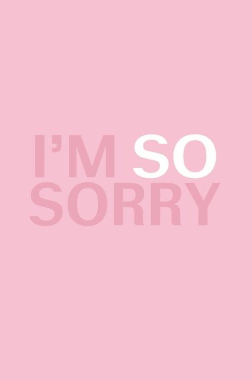 I'm SO Sorry Poster