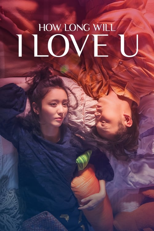 How Long Will I Love U (2018) หนังเต็มออนไลน์