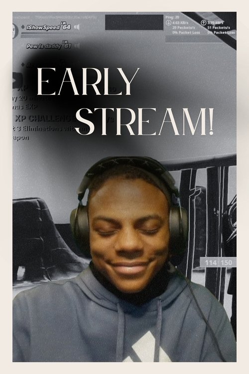 EARLY STREAM! Poster