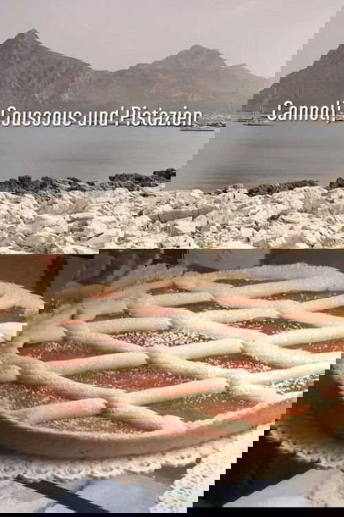 Cannoli, Couscous und Pistazien