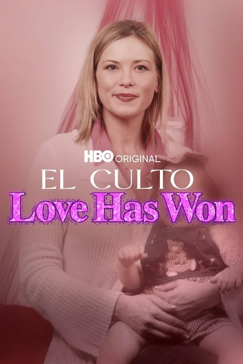 Poster of Love Has Won: El Culto a la Madre Dios