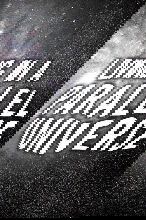 Living In A Parallel Universe
