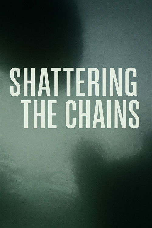 Shattering the Chains Poster