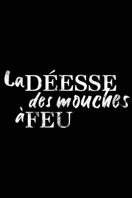 La déesse des mouches à feu (2020) Ver Pelicula Completa Streaming Online