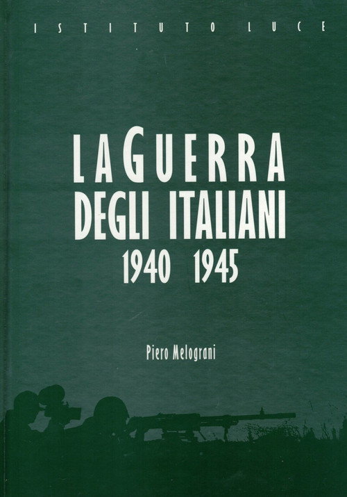 La guerra degli italiani (1940-1945) Poster