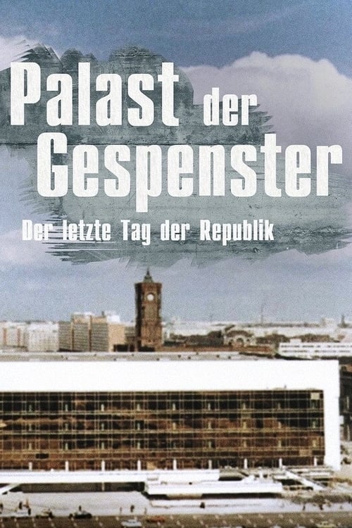 Palast+der+Gespenster%3A+Der+letzte+Jahrestag+der+DDR