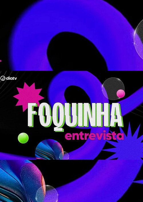 Foquinha Entrevista电影海报