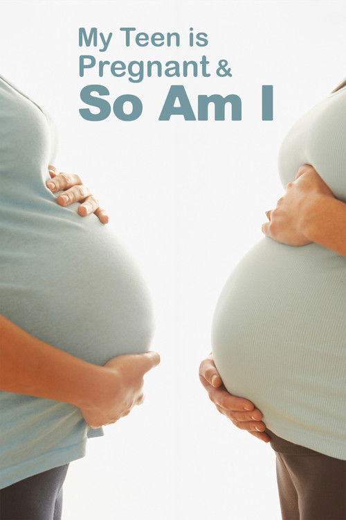 My Teen Is Pregnant and So Am I