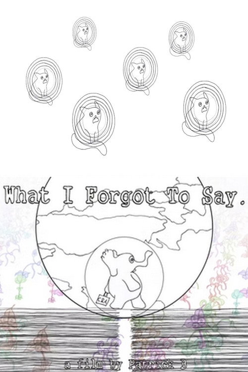 What I Forgot To Say poster 2