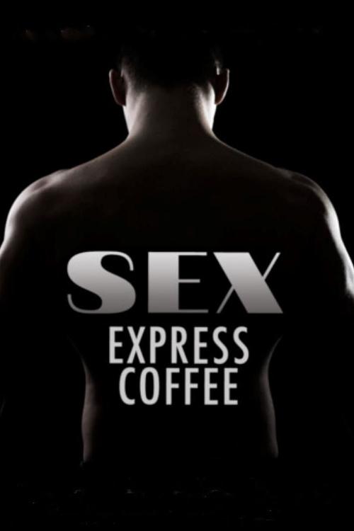 Sex+Express+Coffee