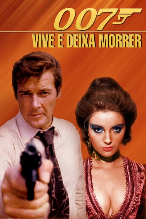 007 - Vive e Deixa Morrer (1973) Watch Full Movie Streaming Online