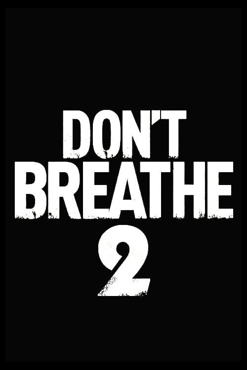 Don't Breathe 2 (2021) PHIM ĐẦY ĐỦ [VIETSUB]