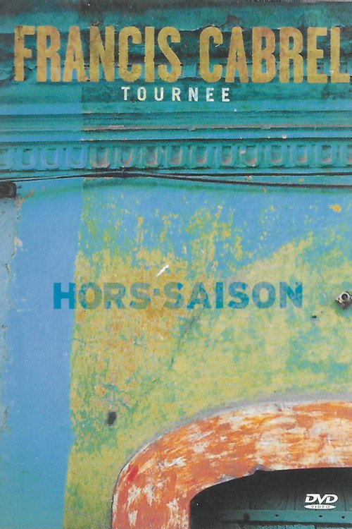 Francis Cabrel - Tournée Hors-Saison Poster