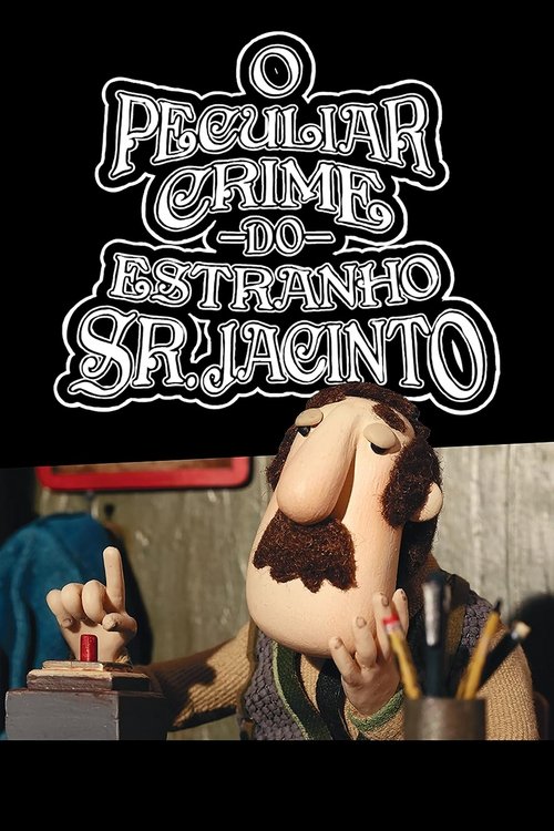 O Peculiar Crime do Estranho Sr. Jacinto poster
