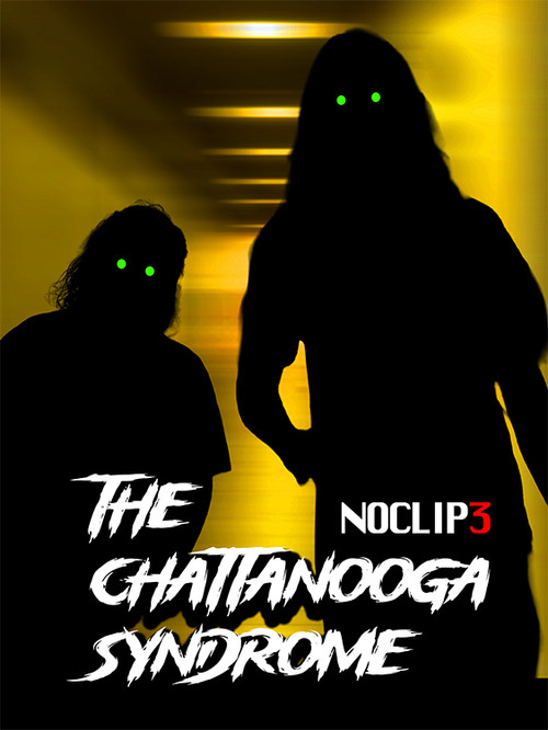 The Chattanooga Syndrome - NOCLIP 3