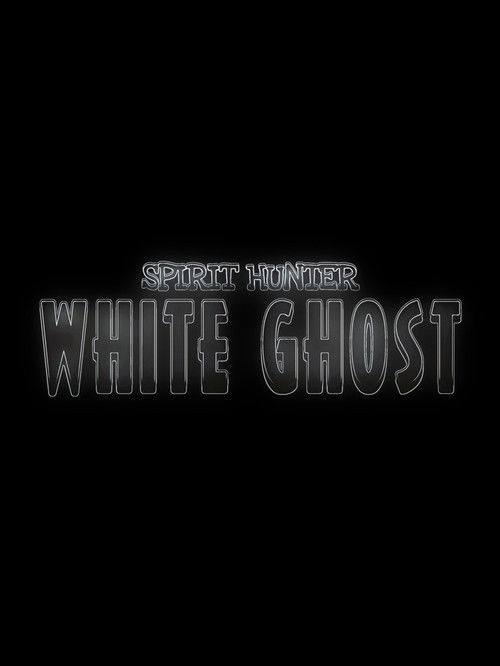 Spirit Hunter: White Ghost