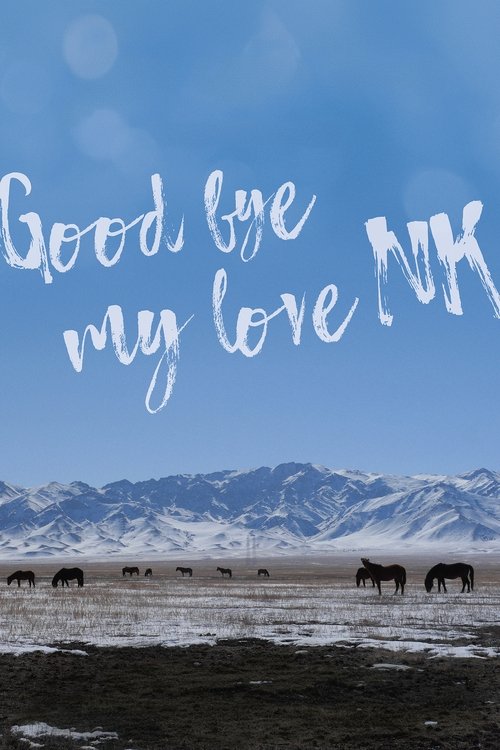 Goodbye My Love, NK