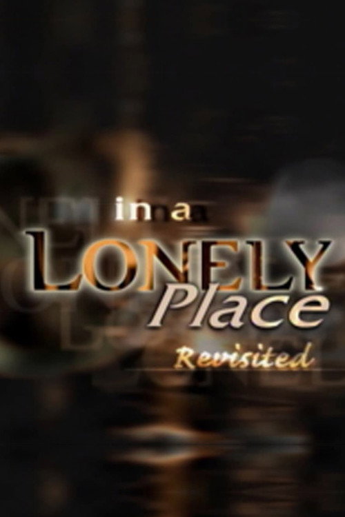 'In a Lonely Place' Revisited poster 4