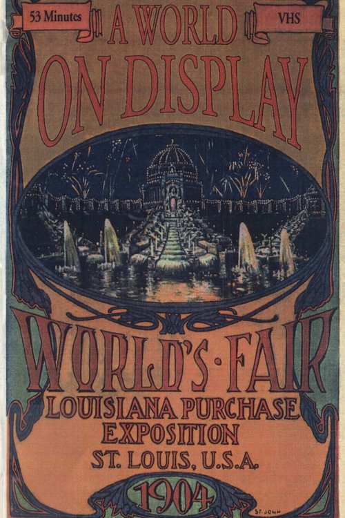 A+World+on+Display%3A+The+St.+Louis+World%27s+Fair+of+1904