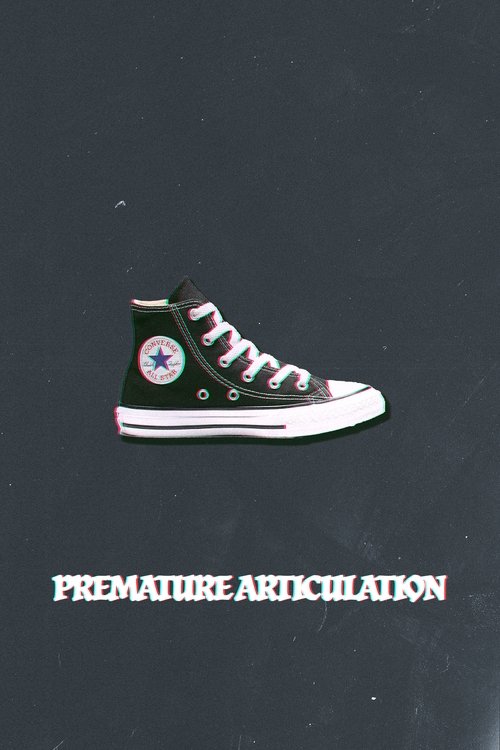 Premature+Articulation