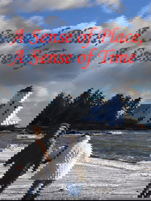 A Sense of Place, a Sense of Time Poster