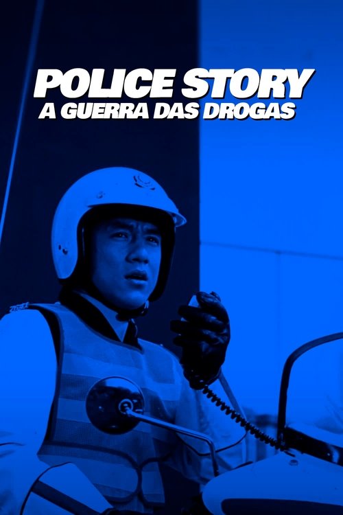 Assistir ! Police Story - A Guerra das Drogas 1985 Filme Completo Dublado Online Gratis