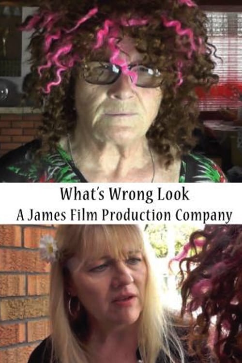 Regarder What's Wrong Look (2017) le film en streaming complet en ligne