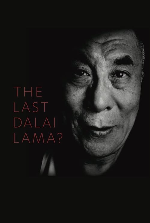 Assistir The Last Dalai Lama? (2017) filme completo dublado online em Portuguese