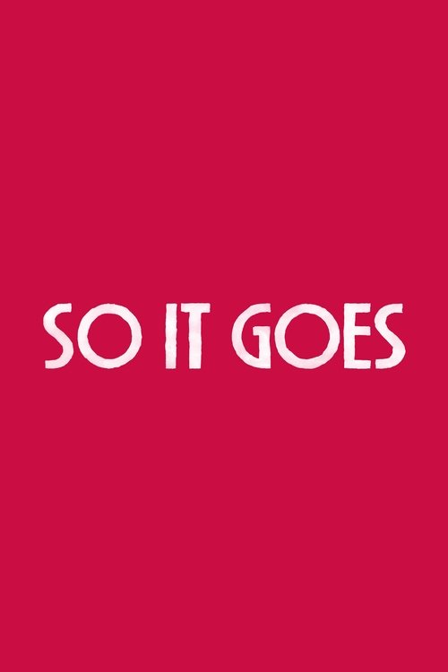 So+It+Goes