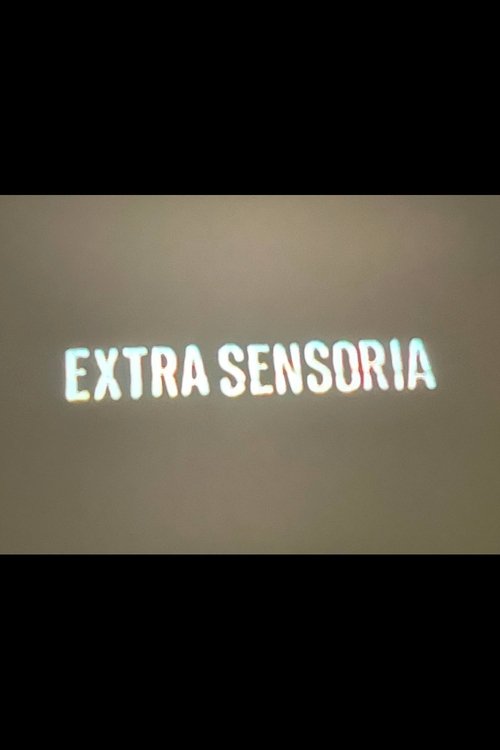 Extra sensoria Poster