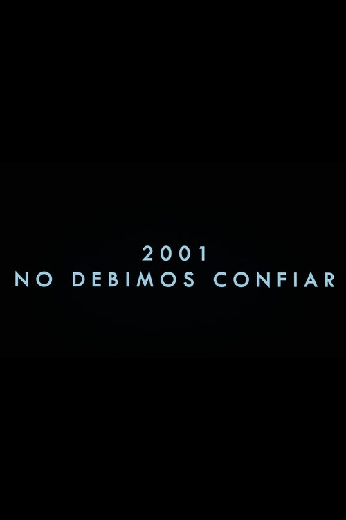 2001 We Shouldn't Have Trusted Poster