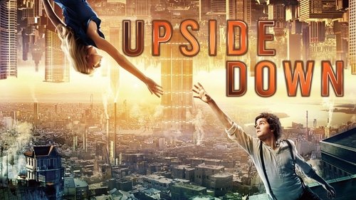 Upside Down (2012) Regarder le film complet en streaming en ligne