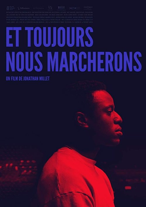 Regarder Et toujours nous marcherons (2017) le film en streaming complet en ligne