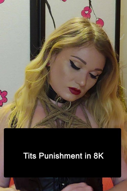 Tits Punishment in 8K