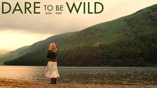 Dare to Be Wild (2015) Full Movie